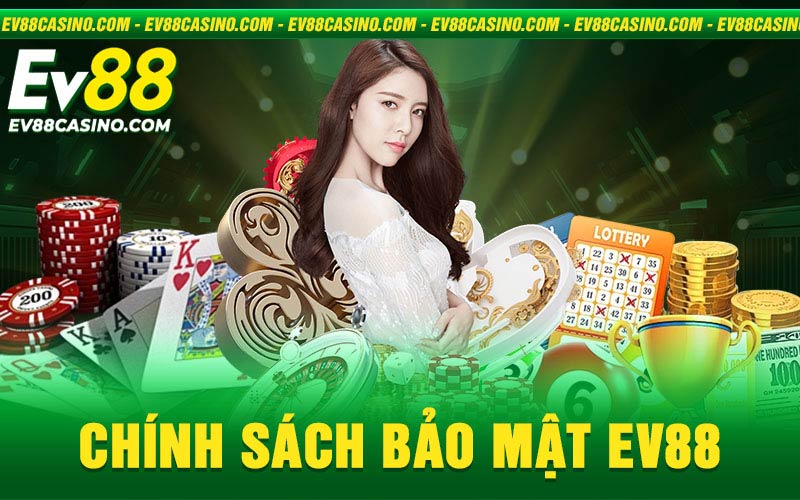Chính sách bảo mật Ev88 - Cam kết bảo vệ thông tin an toàn
